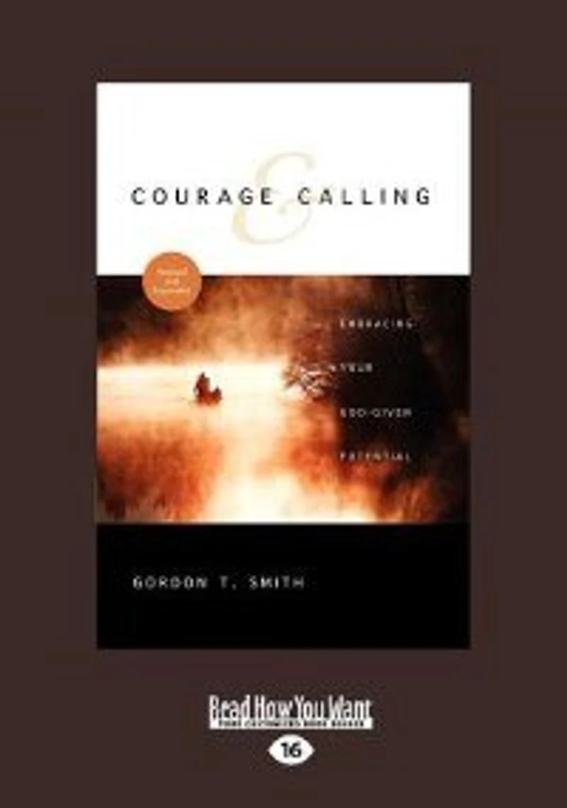 Courage And Calling: Embracing Your God-given Potential (large Print 16pt)