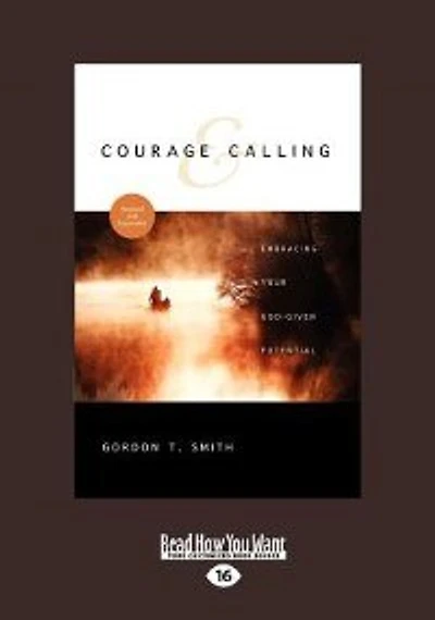 Courage And Calling: Embracing Your God-given Potential (large Print 16pt)