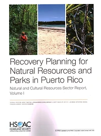 Recovery Planning For Natural Resources And Parks In Puerto Rico: Natural And Cultural Resources Sector Report