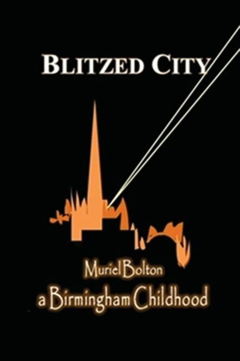 Blitzed City: a Birmingham Childhood