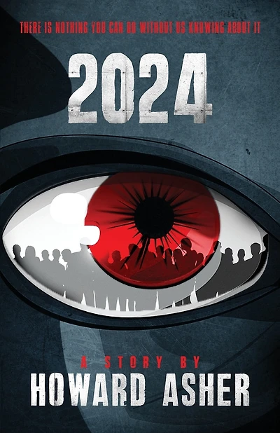 2024: There Is Nothing You Can Do Without Us Knowing About It