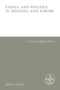 Ethics and Politics in Spinoza and Sartre