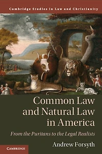 Common Law and Natural America: From the Puritans to Legal Realists