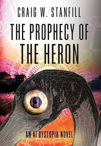 The Prophecy of the Heron: An AI Dystopia Novel