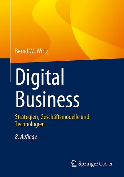 Digital Business: Strategien, Geschäftsmodelle Und Technologien