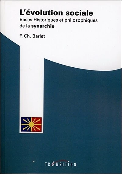 L'évolution sociale : bases historiques et philosophiques de la synarchie: bases historiques et philosophiques de la synarchie