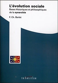 L'évolution sociale : bases historiques et philosophiques de la synarchie: bases historiques et philosophiques de la synarchie