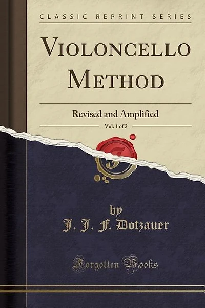 Violoncello Method, Vol. 1 of 2: Revised and Amplified (Classic Reprint)