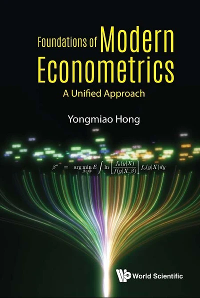 Foundations Of Modern Econometrics: A Unified Approach