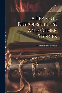 A Fearful Responsibility