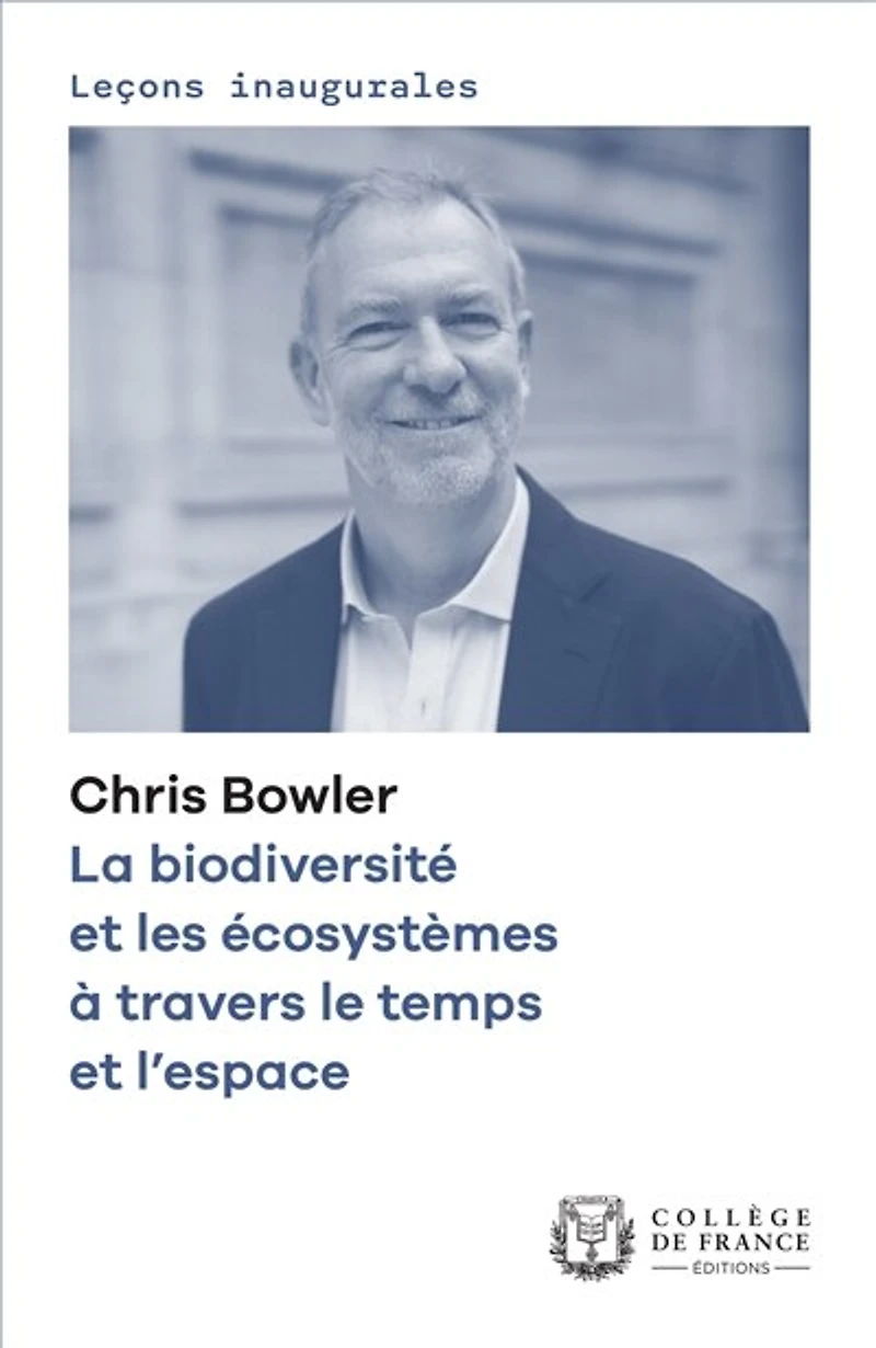 La biodiversité et les écosystèmes à travers le temps l’espace: Leçon inaugurale prononcée jeudi 4 février 2021