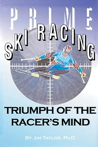Prime Ski Racing: Triumph Of The Racer's Mind