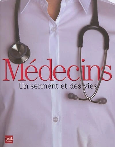 Médecins: un serment et des vies