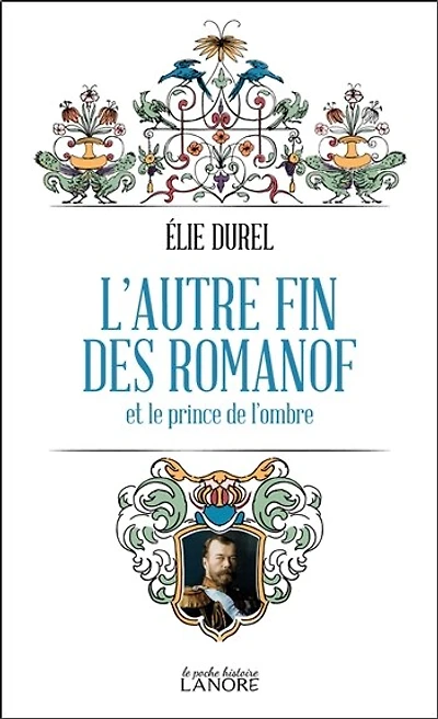 L'autre fin des Romanof et le prince de l'ombre