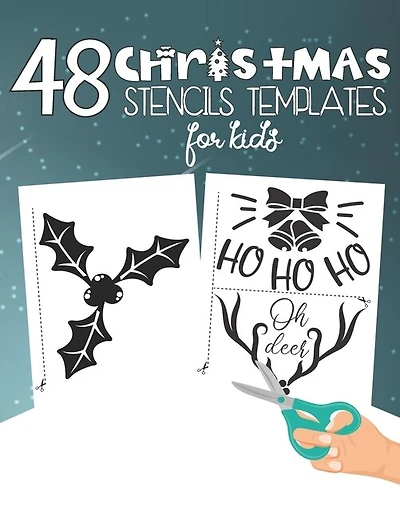 48 Christmas Stencils Templates For Kids: Stencil Book For Kids With 48 Cute Christmas Holiday Clip Arts Templates For Christmas Cutouts Handmade Decorations