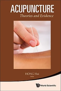 Acupuncture: Theories And Evidence