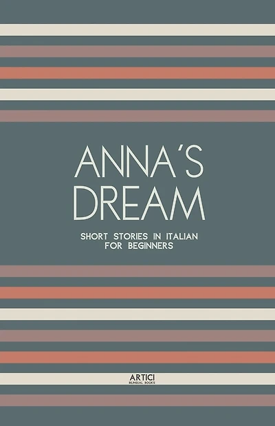 Anna's Dream: Short Stories in Italian for Beginners