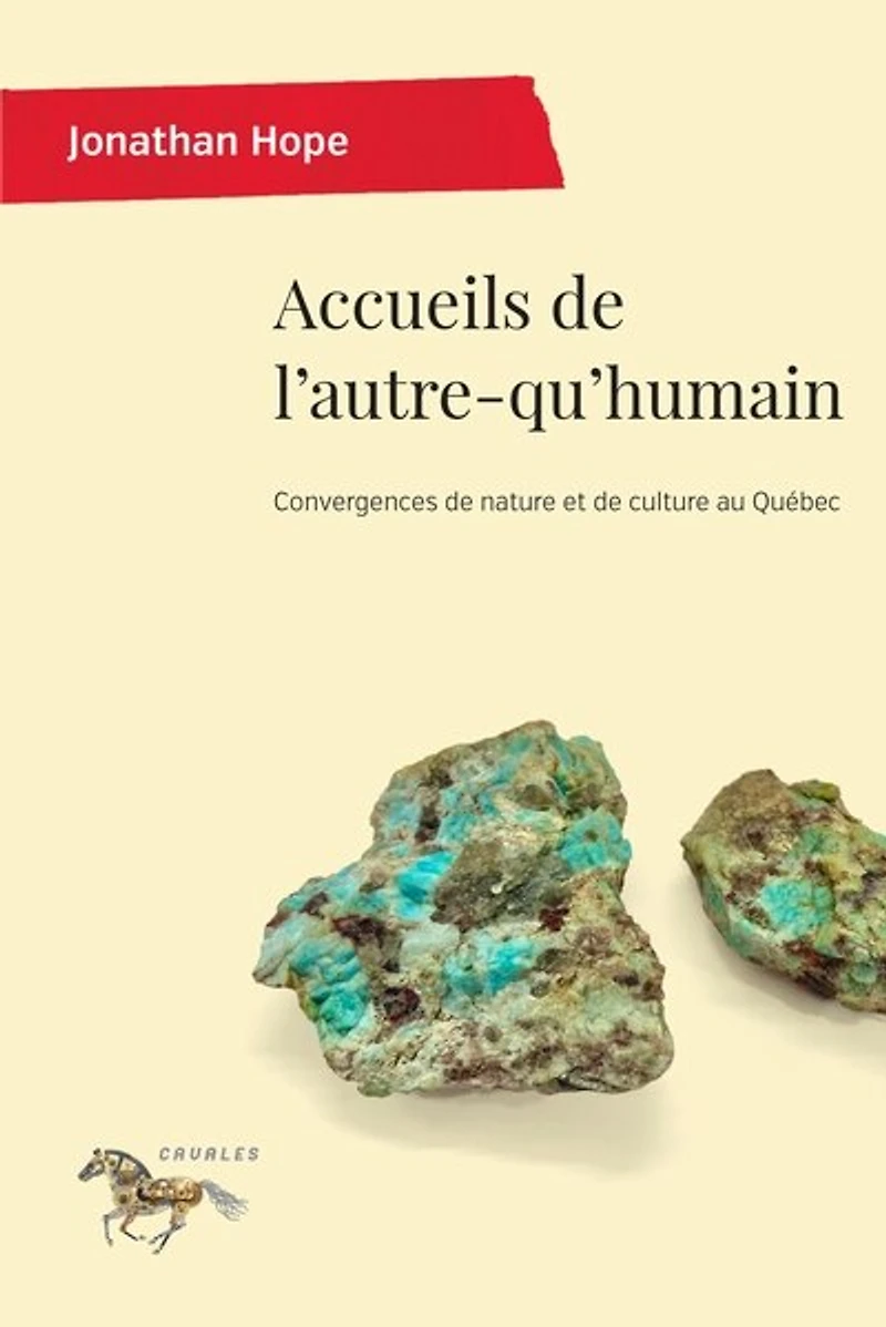 Accueils de l'autre-qu'humain: Convergences nature et culture au Québec