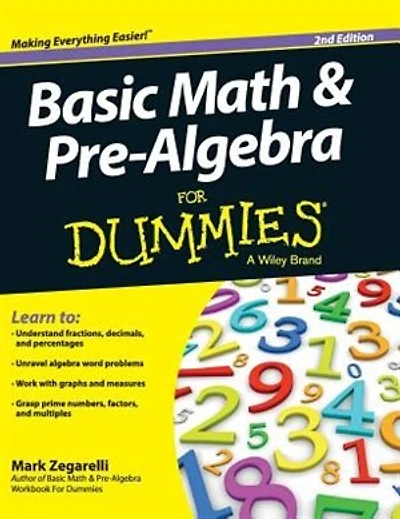 Basic Math & Pre-Algebra For Dummies