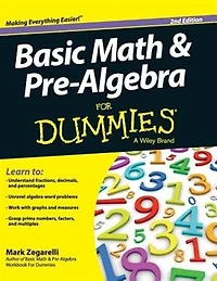 Basic Math & Pre-Algebra For Dummies