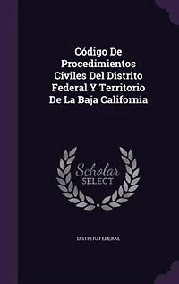 Código De Procedimientos Civiles Del Distrito Federal Y Territorio De La Baja California