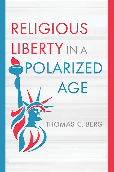 Religious Liberty a Polarized Age