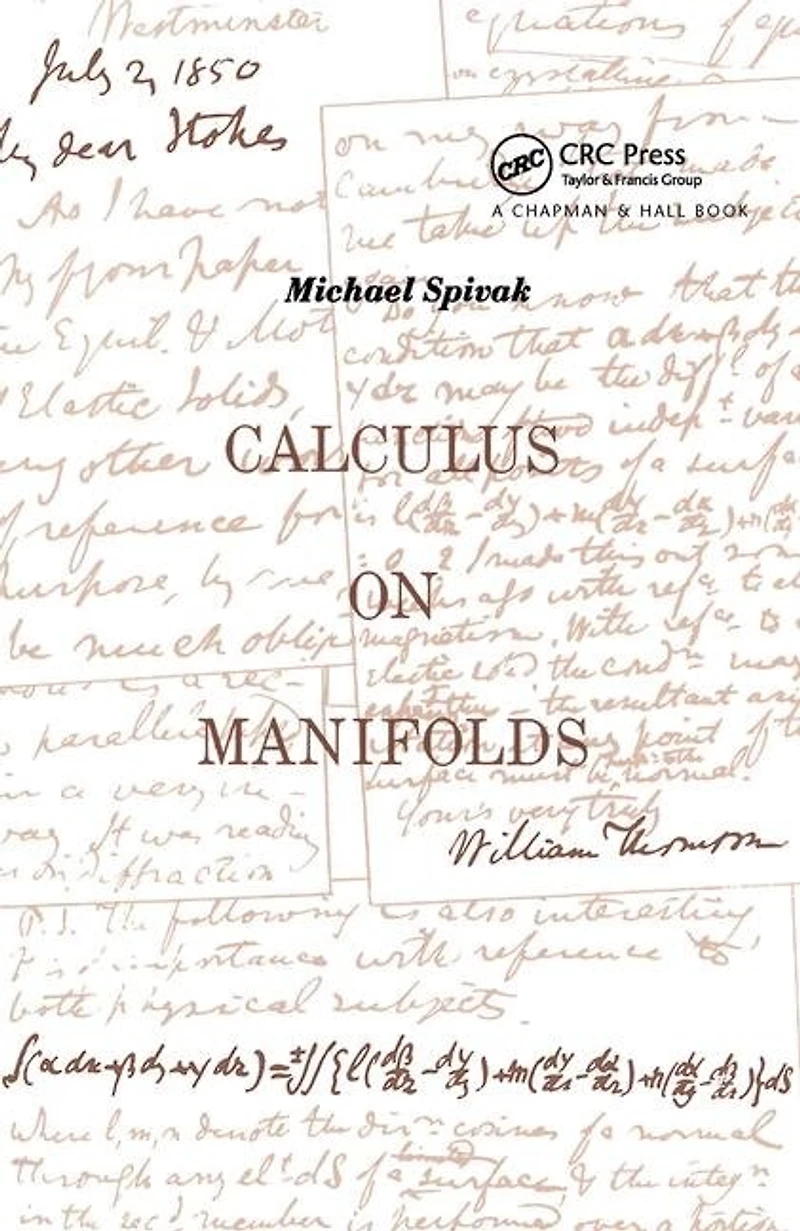 Calculus On Manifolds: A Modern Approach To Classical Theorems Of Advanced