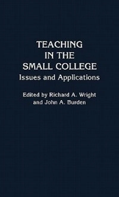 Teaching in the Small College: Issues and Applications