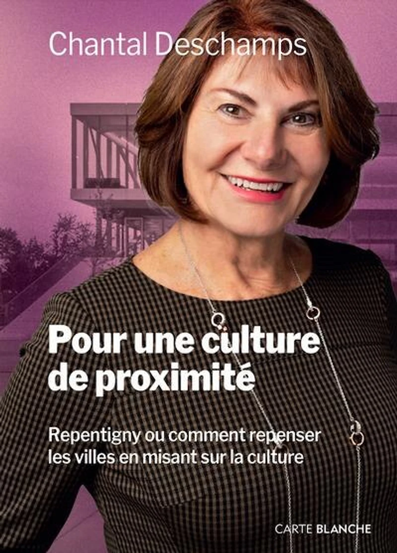 Pour une culture de proximité: Repentigny ou comment repenser les villes en misant sur la culture