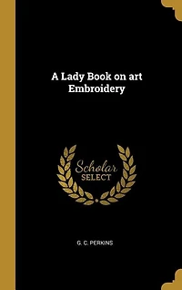 A Lady Book on art Embroidery