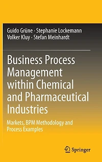 Business Process Management within Chemical and Pharmaceutical Industries: Markets, BPM Methodology Examples
