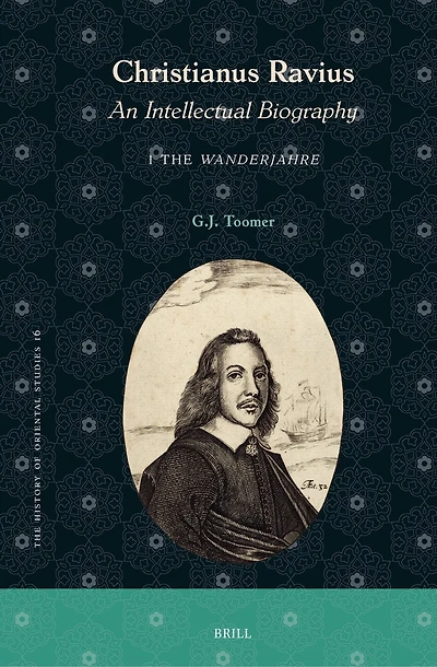 Christianus Ravius: an Intellectual Biography: 1. The Wanderjahre