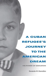 A Cuban Refugee's Journey to The American Dream: Power of Education