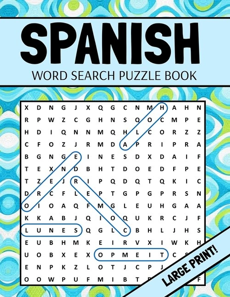 Spanish Word Search Puzzle Book: Large Print Spanish Word Search For Adults (Sopa De Letras En Español Letra Grande)