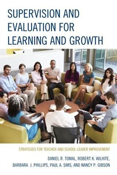 Supervision and Evaluation for Learning Growth: Strategies Teacher School Leader Improvement
