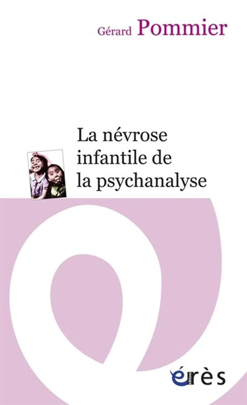 la névrose infantile de psychanalyse