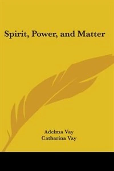 Spirit, Power, And Matter