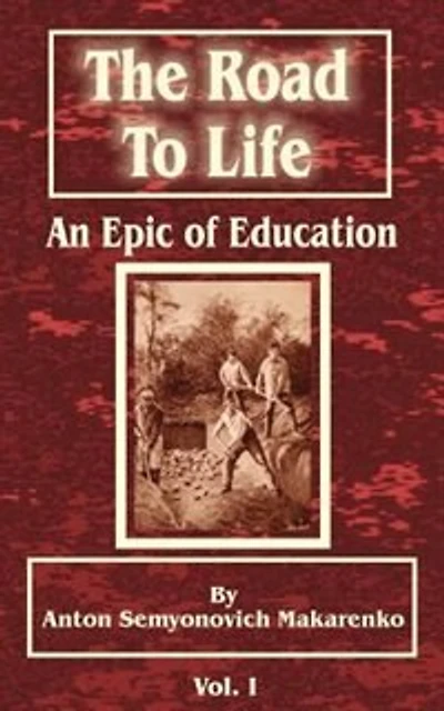 The Road To Life: (an Epic Of Education), Part One