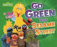 Go Green with Sesame Street ®