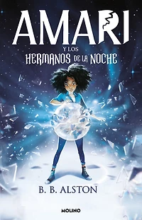 Amari y los hermanos de la noche / and the Night Brothers