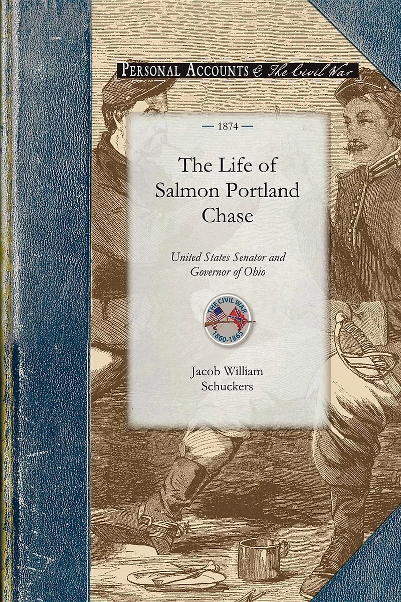 The Life And Public Services Of Salmon Portland Chase