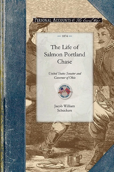 The Life And Public Services Of Salmon Portland Chase