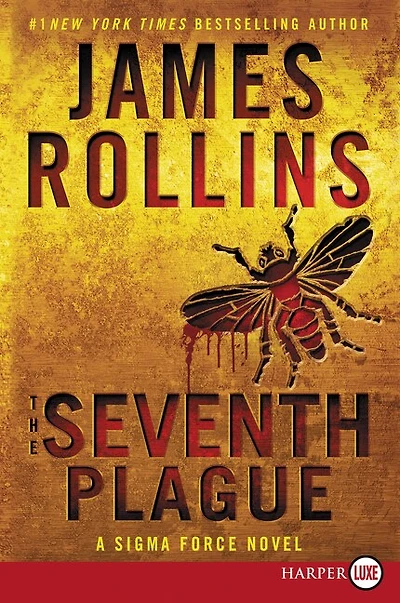 The Seventh Plague: A Sigma Force Novel