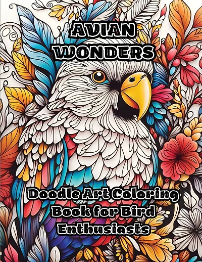 Avian Wonders: Doodle Art Coloring Book for Bird Enthusiasts