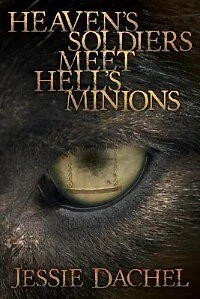 Heaven's Soldiers Meet Hell's Minions: First in Guard the Lord, Strike the Devil series
