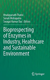 Bioprospecting of Enzymes Industry, Healthcare and Sustainable Environment