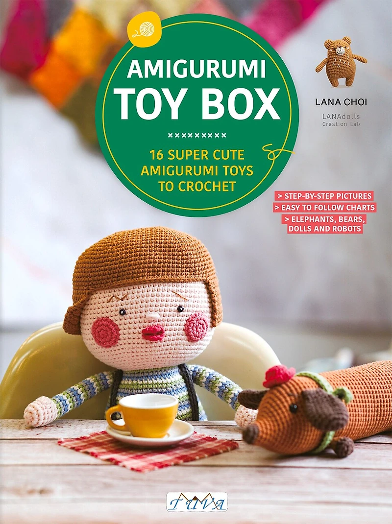 Amigurumi Toy Box: 16 Super Cute Amigurumi Toys To Crochet