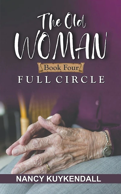The Old Woman: Full Circle - Book Four