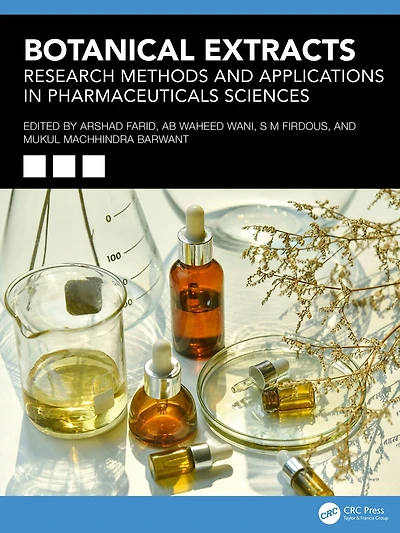 Botanical Extracts: Research Methods and Applications Pharmaceutical Sciences
