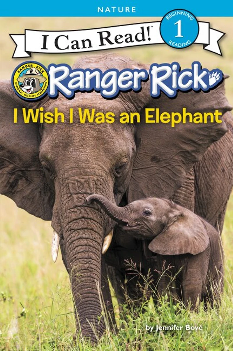 Ranger Rick: I Wish Was an Elephant